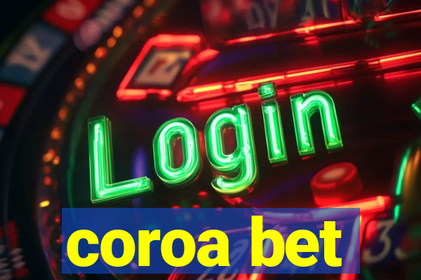 coroa bet